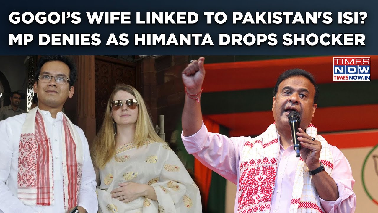 Gaurav Gogoi's Wife Linked To Pakistan, ISI? Himanta's Shocking Claim| Congress MP Denies, Says...