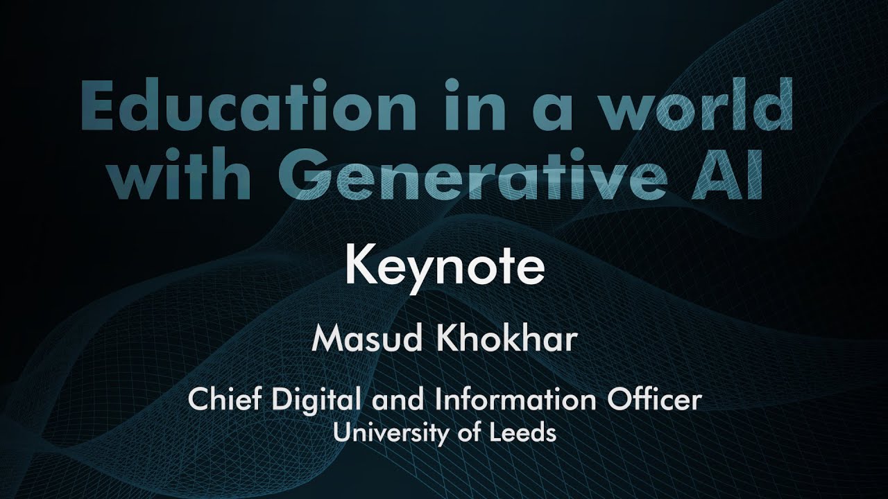 AI Mini-conference: 03 - Keynote - AI for Student Education and Experience