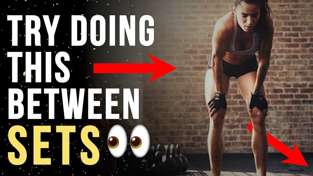 What To Do During Rest Periods Between Sets