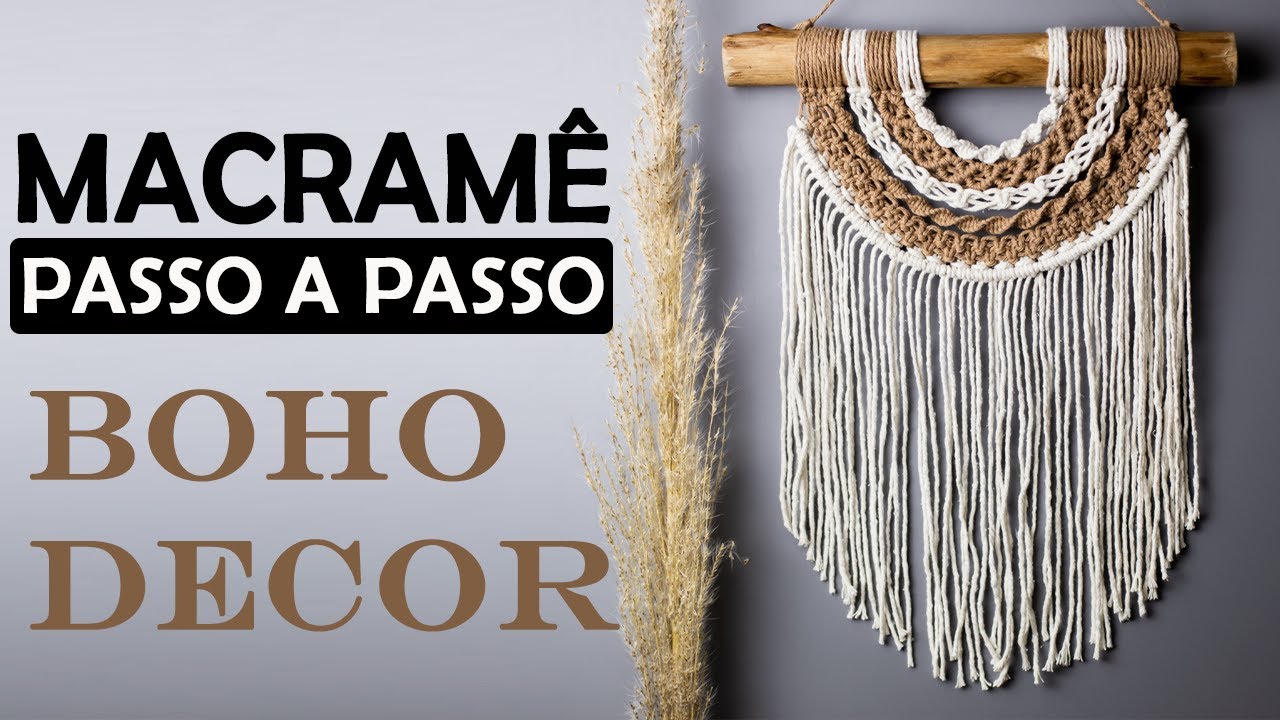 PAINEL EM MACRAMÊ PASSO A PASSO | BOHO DECOR TUTORIAL| #painelemmacrame #macrame #macramewallhanging