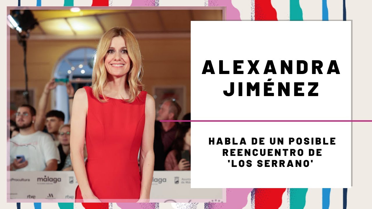 ALEXANDRA JIMÉNEZ y.. ¿REENCUENTRO de 'LOS SERRANO'? | Hoy Magazine