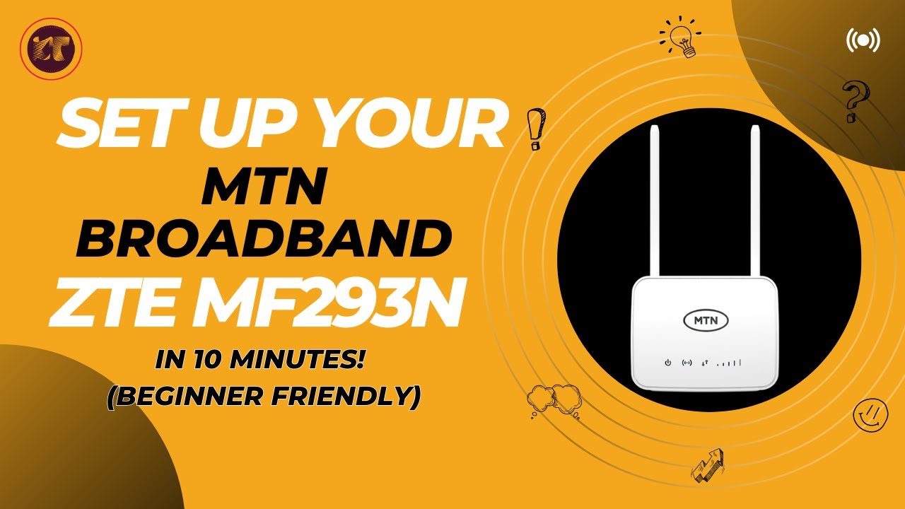 Set Up Your MTN ZTE MF293N Router in 10 Minutes | (Beginner Friendly)