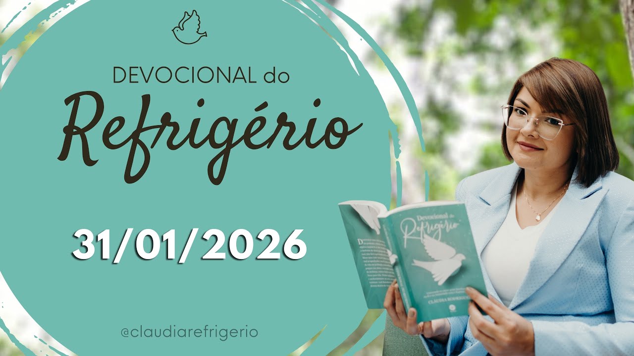 Devocional do Refrigério 31/01/26 | RESILIÊNCIA DE FÉ | Miss. Cláudia Refrigério
