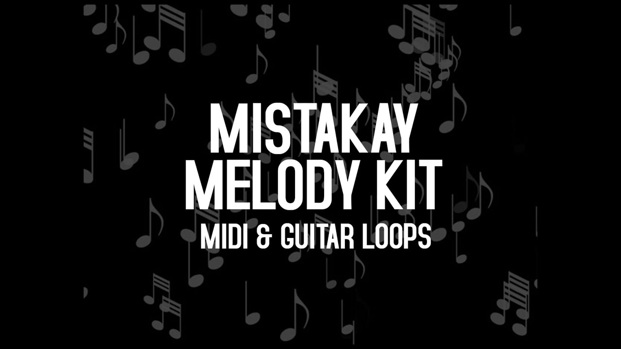 MistaKay - Melody Kit (Midi & Guitar Loops) [WAV]