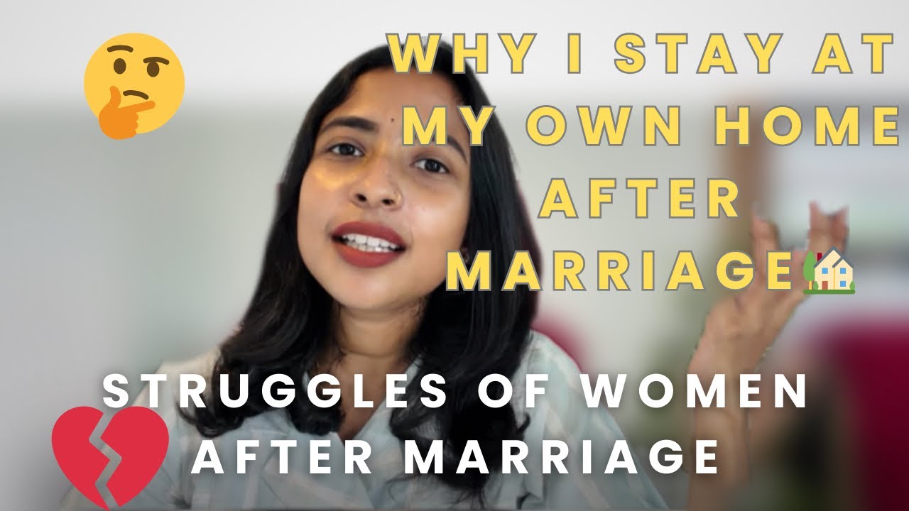 🤔WHY I STAY AT MY OWN HOME AFTER MARRIAGE?💔SILENT STRUGGLES OF WOMEN AFTER MARRIAGE🥺#marriage #home