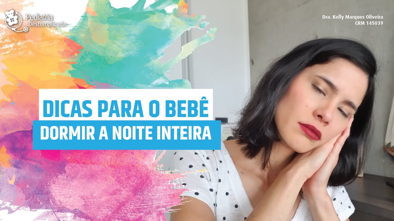 DICAS PARA O BEBÊ DORMIR A NOITE INTEIRA | PEDIATRIA DESCOMPLICADA