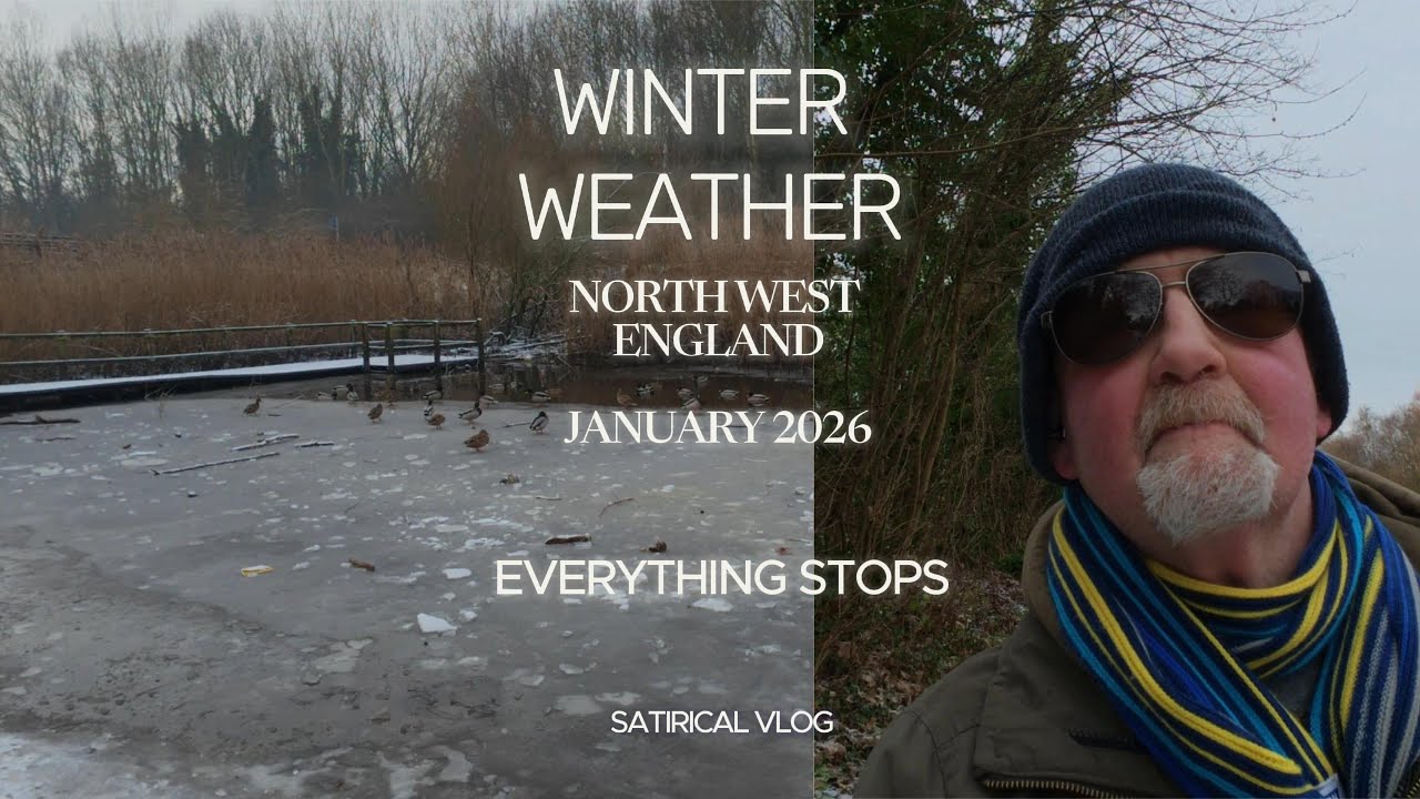 Winter Weather NW England Jan 2026 Satire vlog