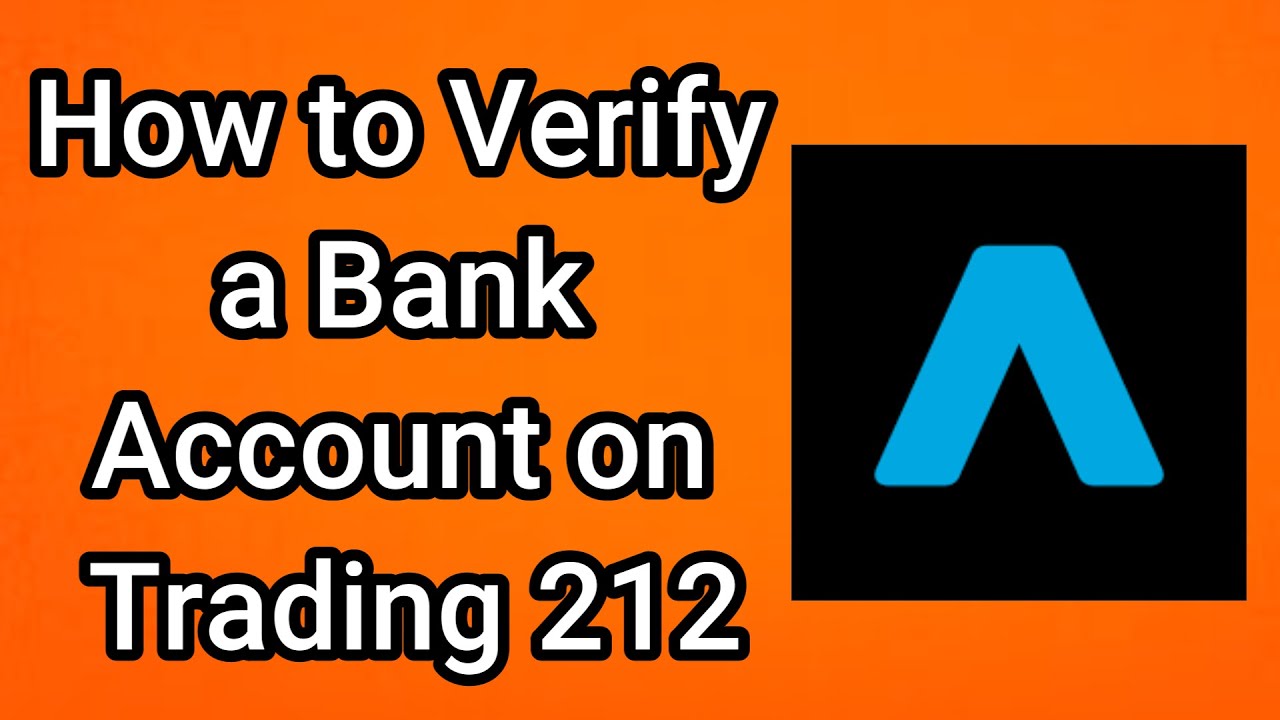 How to Verify a Bank Account on Trading 212 (2025)