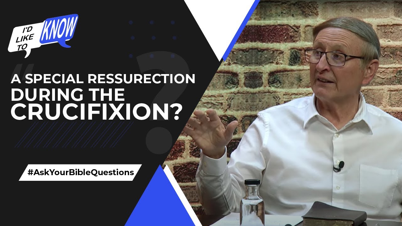 A Special Resurrection During the Crucifixion? || I’d Like to Know