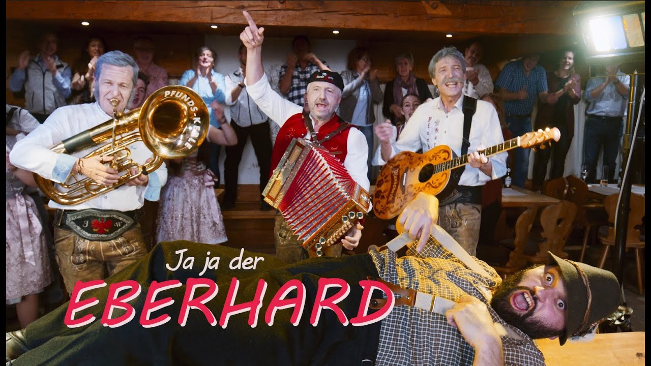 Ja, ja der Eberhard - Pfunds-Kerle Stimmungshit