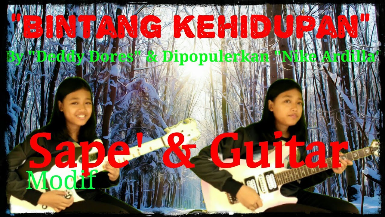 Bintang Kehidupan - Nike Ardilla (cover Ayu Gusfanz) with Sape modif & Guitar
