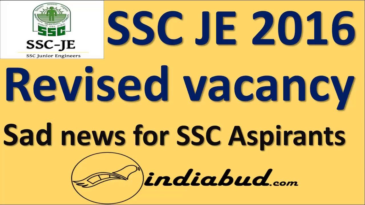 SSC JE 2016 Revised Vacancy ll Sad News For SSC Aspirants ll