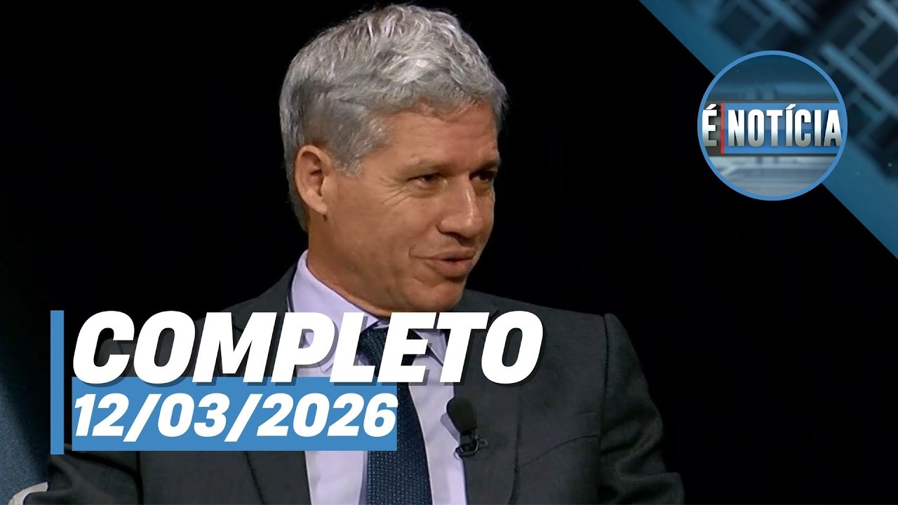 É Notícia: Paulo Teixeira (12/03/26) | Completo