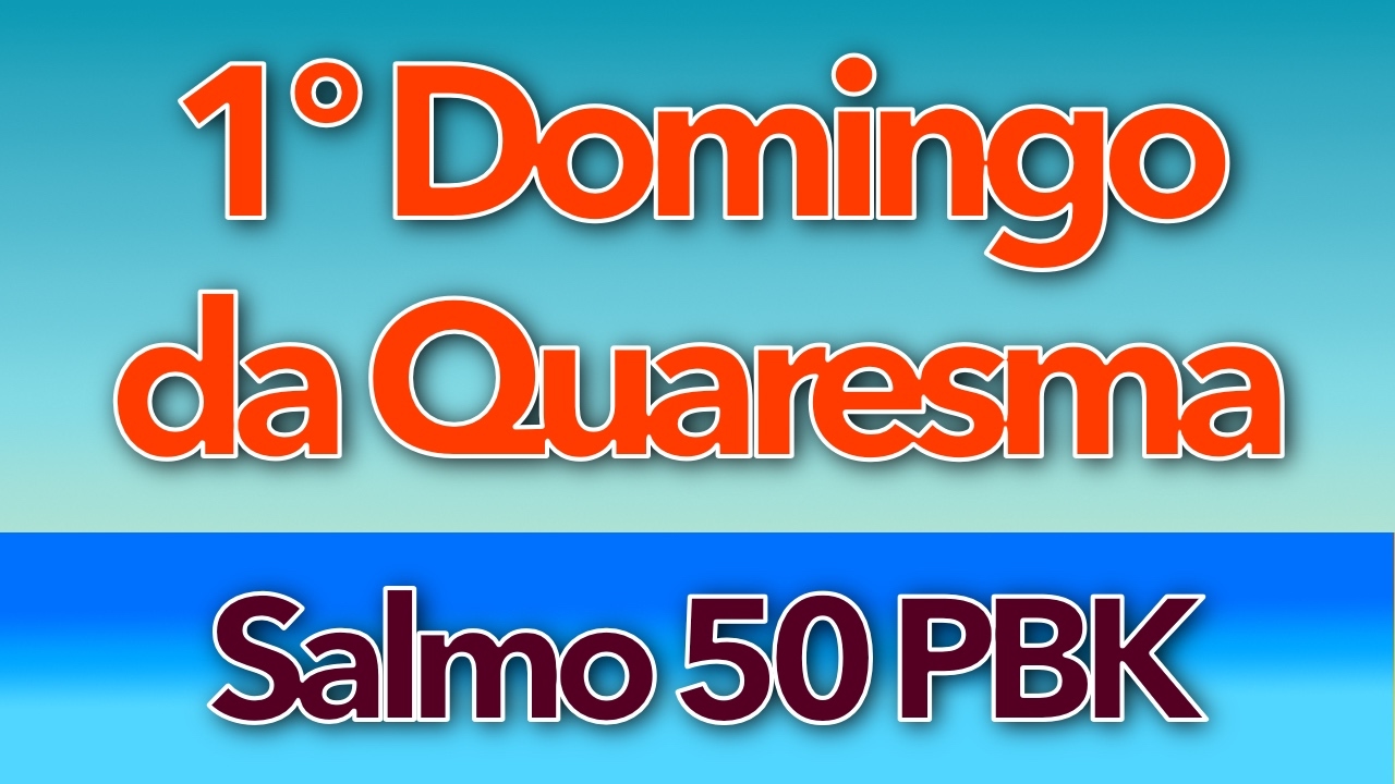 SALMO 50 - PLAYBACK - PIEDADE, Ó SENHOR, TENDE PIEDADE (1º DOMINGO DA QUARESMA - ANO A)