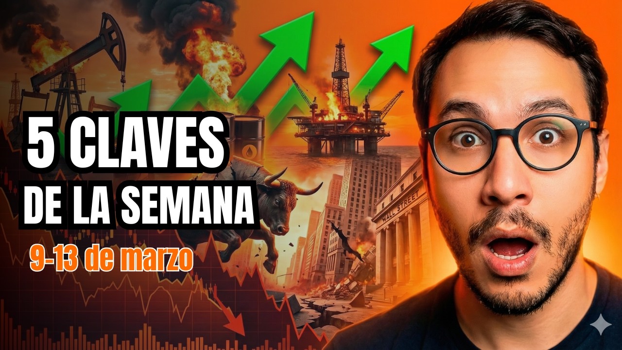 🚨PETRÓLEO DISPARADO... LAS BOLSAS CAEN‼️5 datos clave para los mercados del 9 al 13 de marzo 💥