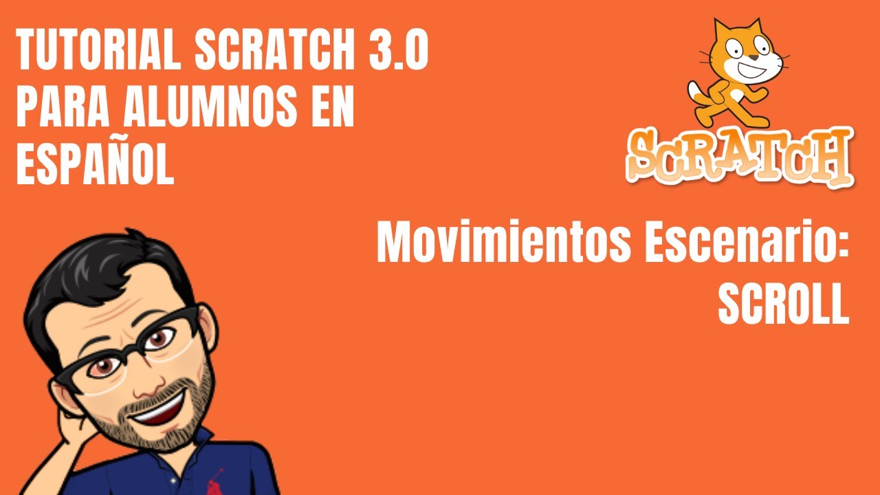 SCRATCH CURSO ALUMNOS. Movimientos Escenario: SCROLL -Tutorial Programación Alumnos Scratch 3.0 2020
