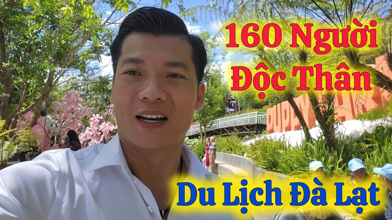 ( P1 ) HÀNH TRÌNH CỦA HỘI ĐỘC THÂN DU LỊCH 
