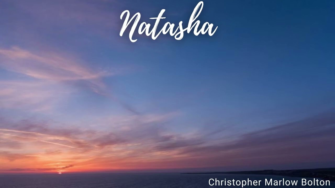 Christopher Marlow Bolton - Natasha: Captivating Piano Composition | Classical Masters