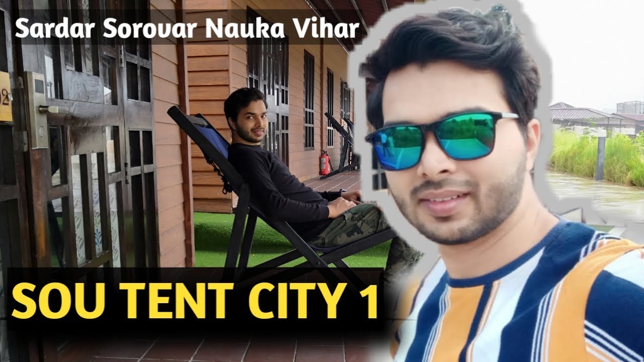 Statue Of Unity Tent City 1 Tour ⛺ 🏕️ 🧘‍♂️ | Sardar Sarovar Nauka Vihar ⛵