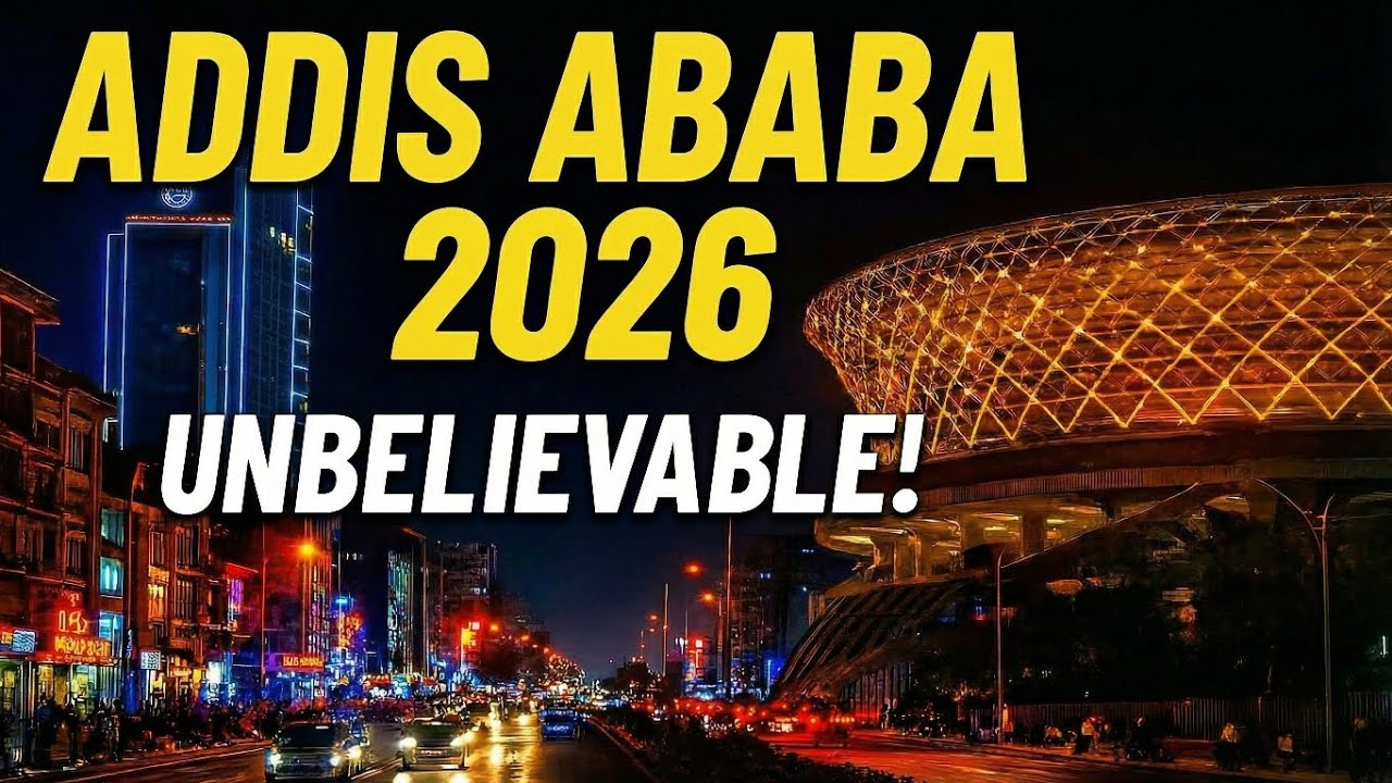 Addis Ababa Ethiopia 2026 | Riverside, Stadium, Nightlife & Modern Africa in 4K.