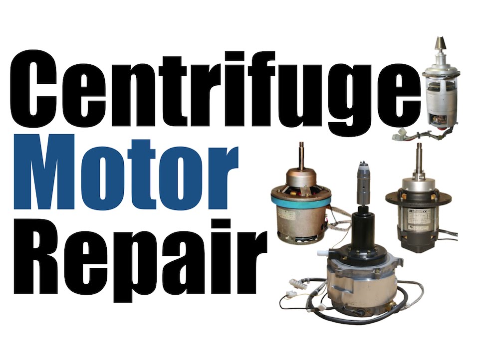 Centrifuge Motor Repair