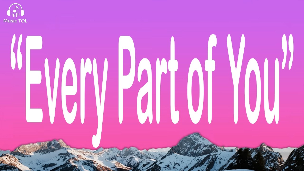 Every Part of You | Official Lyrics