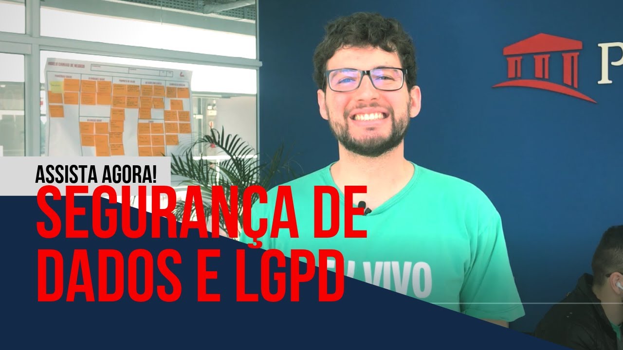 Segurança de dados e a LGPD - Lei Geral de Proteção de Dados Pessoais