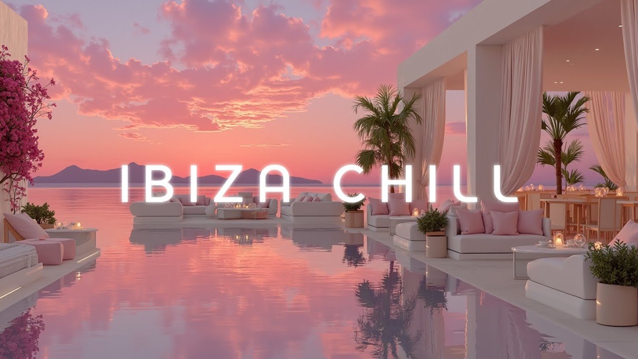 Café del Mar Estilo Lounge ~ Ibiza Sunset Vibes Relajación Profunda Sueño Chillout