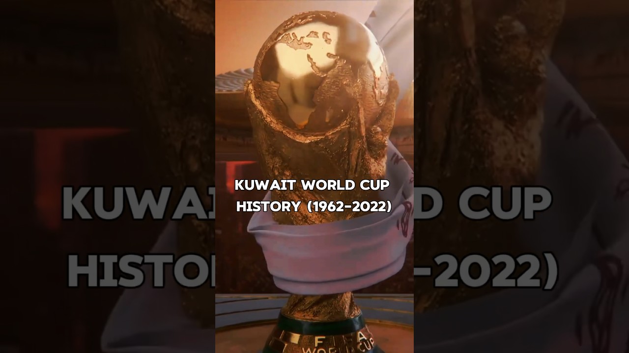 Kuwait 🇰🇼 World Cup History 1962-2022 #football #shortvideo #skills