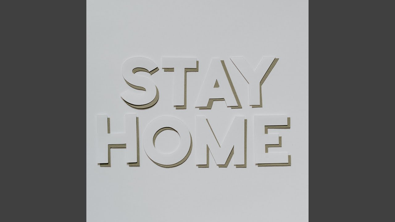 Stay Home