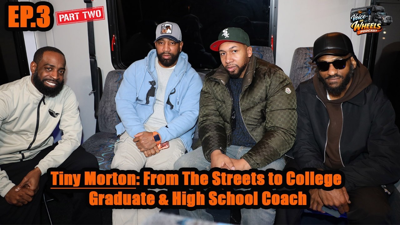 EP.3 Tiny Morton: From The Streets to College Graduate & High School Coach (Part 2)