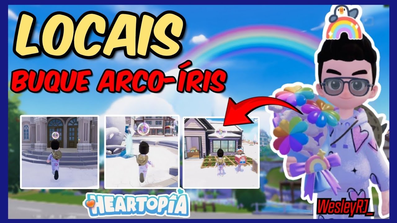 HEARTOPIA | LOCAIS BUQUÊ de ARCO ÍRIS e DORIS, TUDO QUE VOCÊ PRECISA SABER SOBRE O DIA de ARCO-ÍRIS
