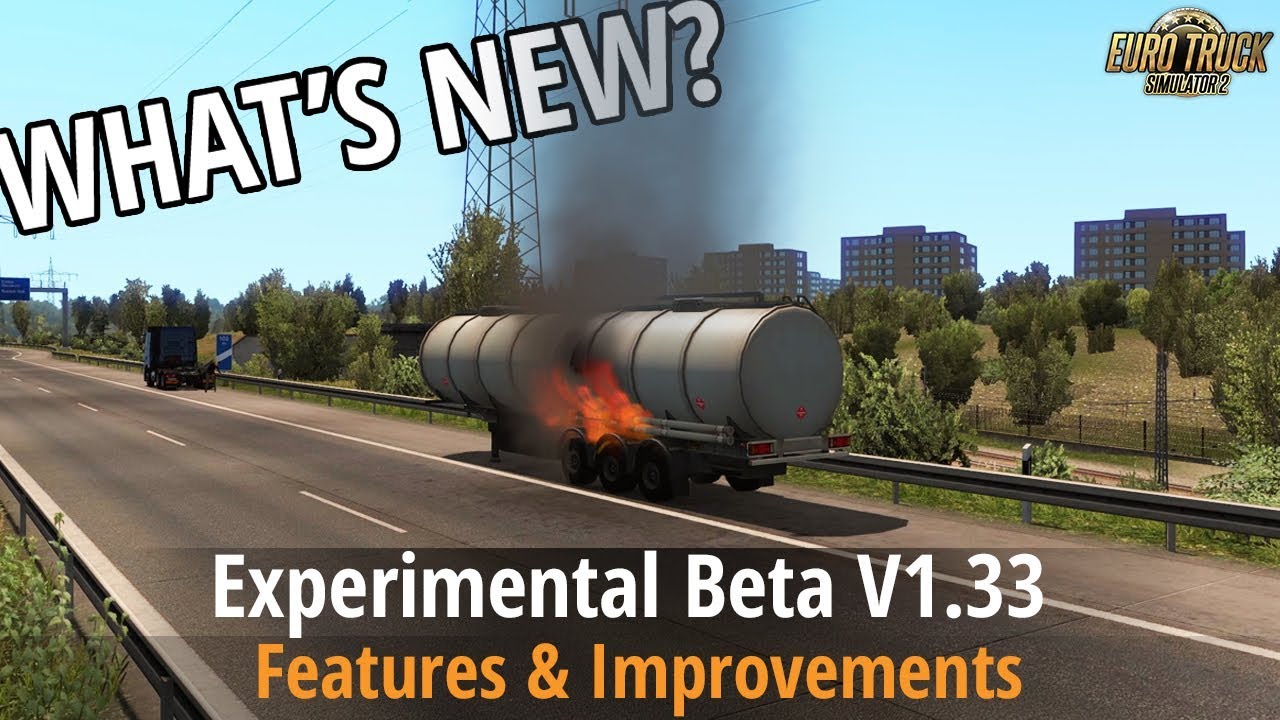 ETS2 v1.33 - What's New? [Experimental Beta] Rain Drops improved, Double flatbed, Physics