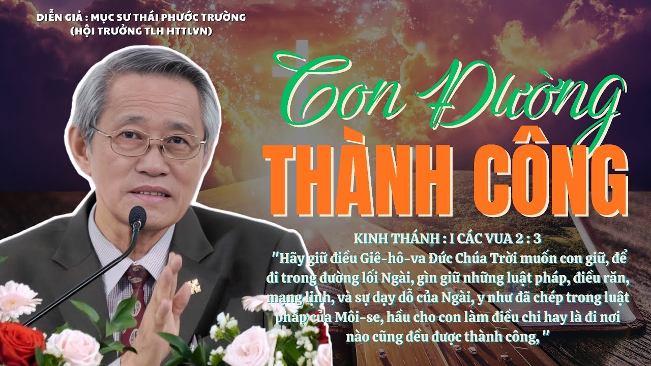 Mục sư Thái Phước Trường | Con Đường Thành Công | Bài Giảng Tin Lành #httlvn #msthaiphuoctruong 