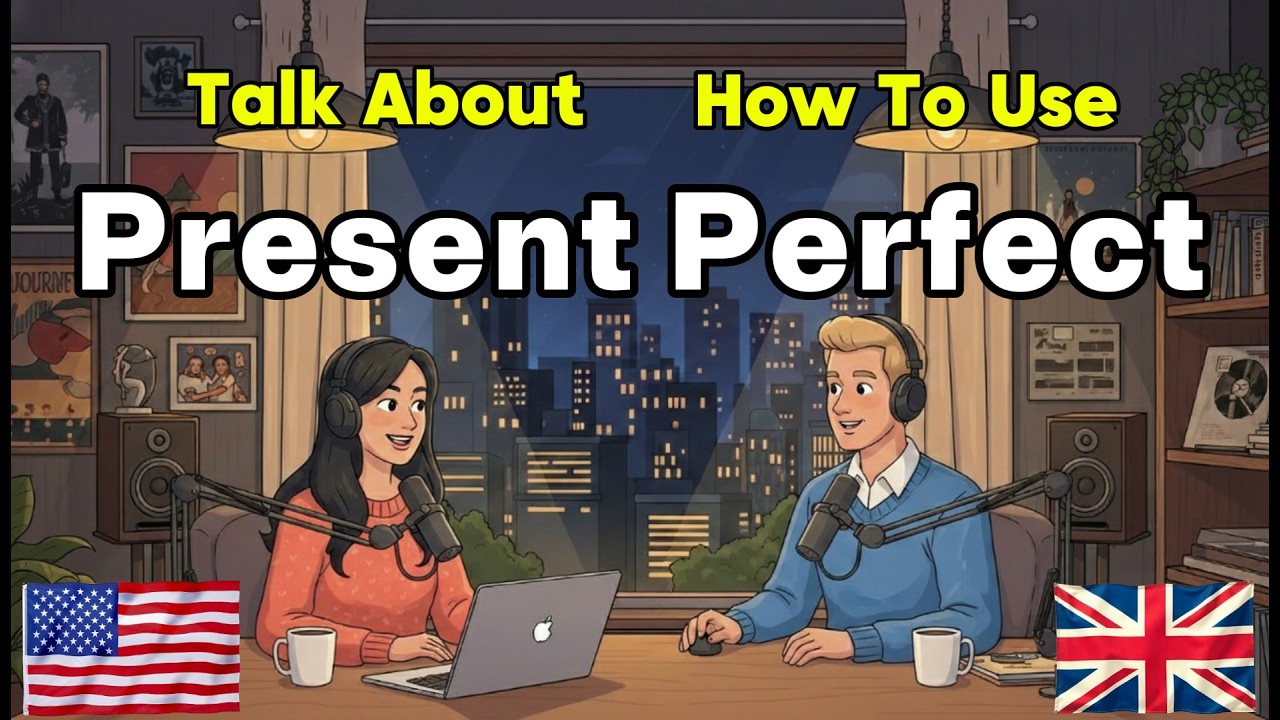 Daily English Conversation Practice | How to Use Present Perfect in English Conversation