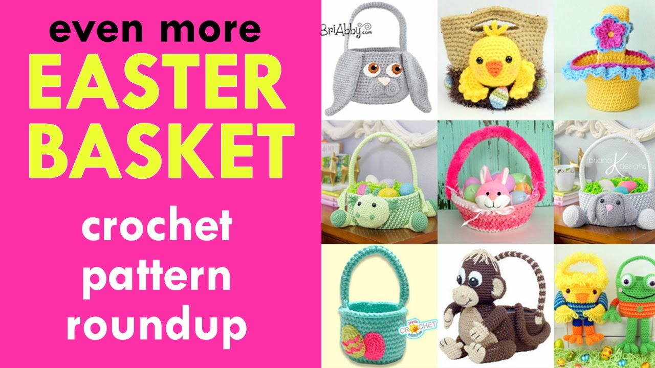 Easter Baskets Crochet Pattern Roundup - Crochet Patterns To Make For Easter! (Part 3).