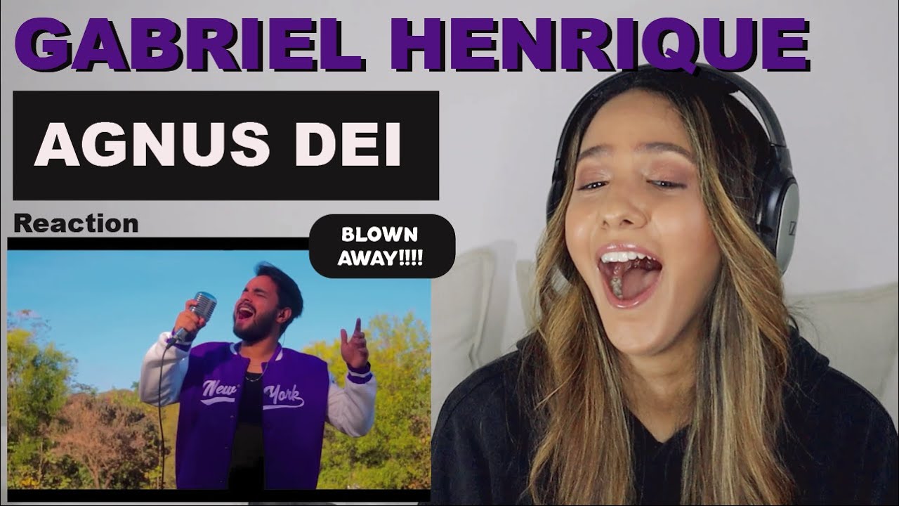 Gabriel Henrique - Agnus Dei | REACTION!!