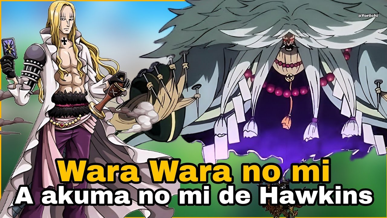Poderes da fruta de Hawkins| Wara Wara no mi (One Piece)
