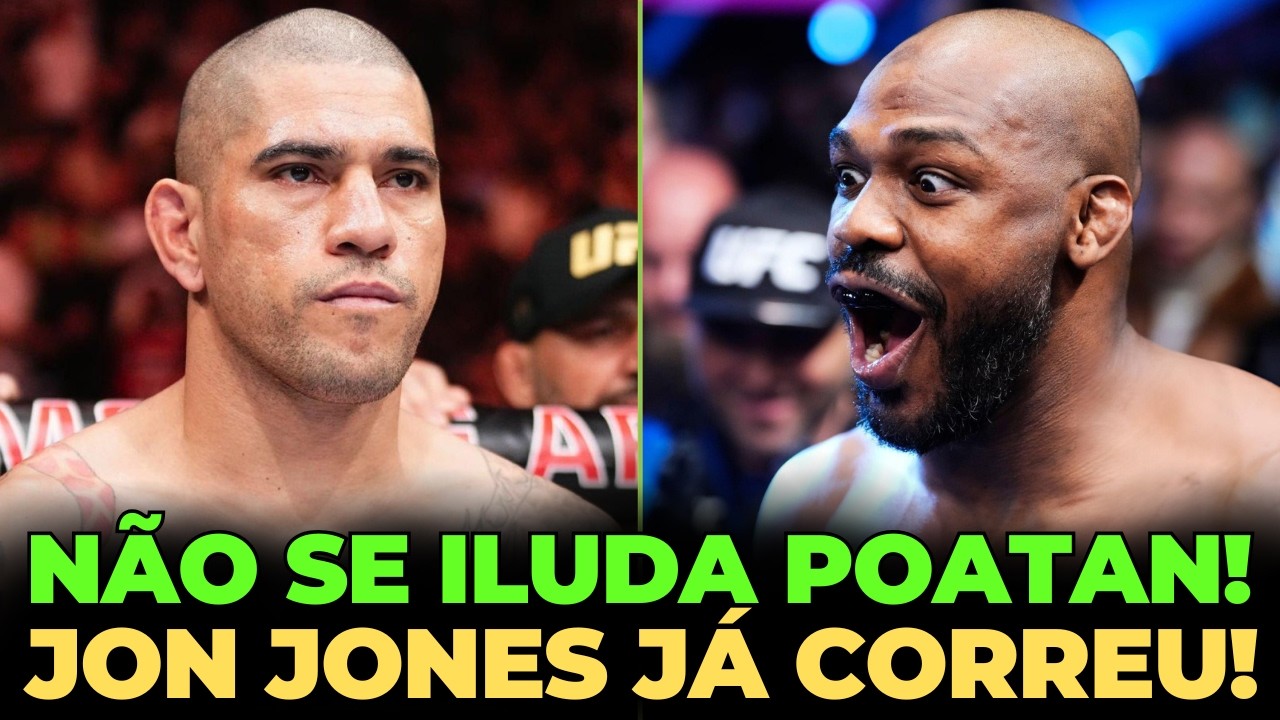 POATAN ESTÁ SE ILUDINDO! JON JONES NÃO QUER LUTAR COM ELE NEM A PAU!