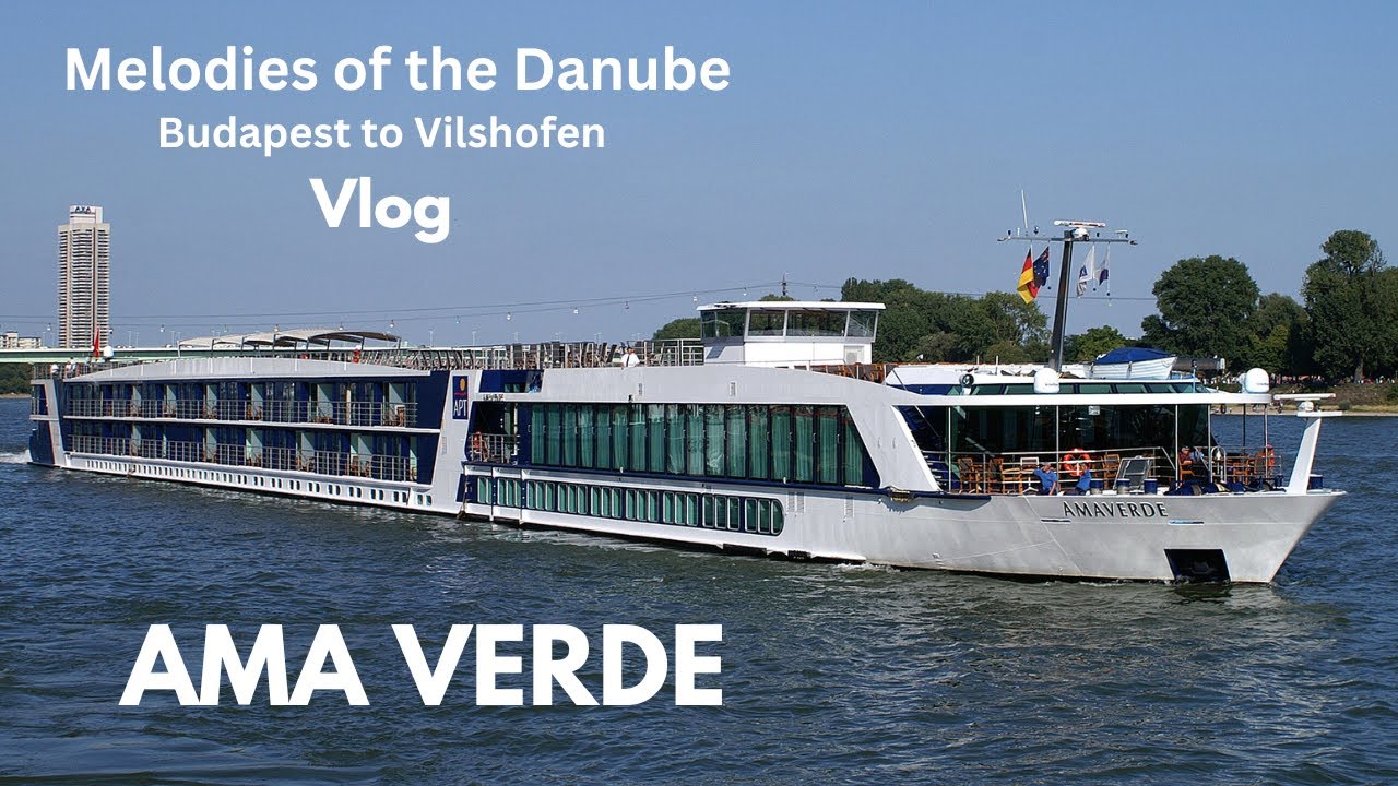 Ama Verde Budapest to Vilshofen Vlog #rivercruise #rivercruises