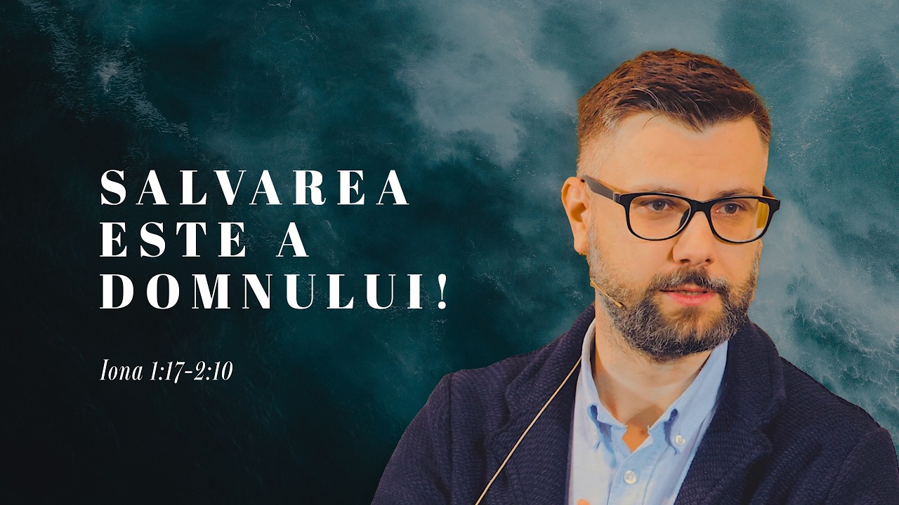 Salvarea este a Domnului! | Iona 1:17-2:10