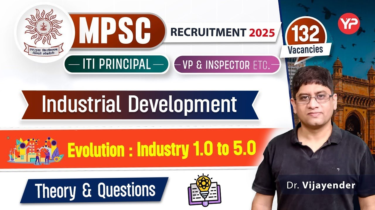 Industry 1.0 to 5.0, Industrial development Lec-1 for MPSC ITI Principal/Vice-Principal Written Exam