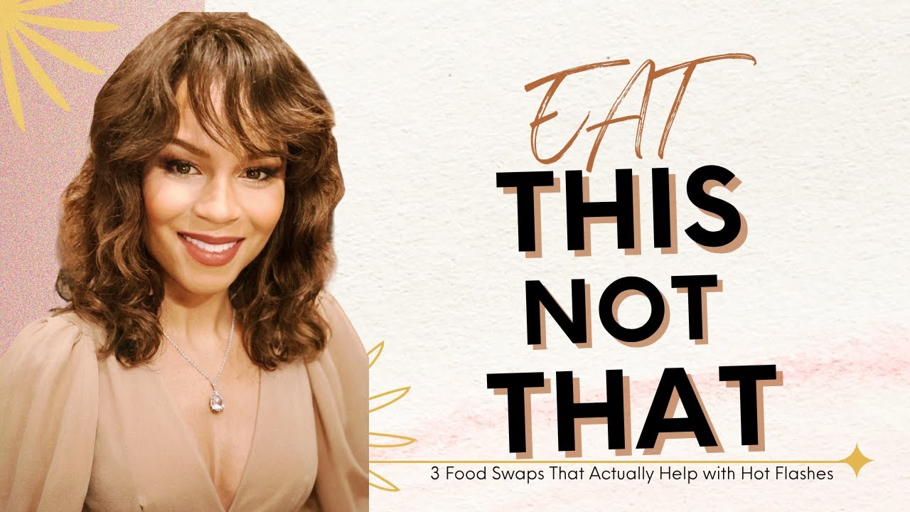 Gut-friendly Swaps To Ease Hot Flashes