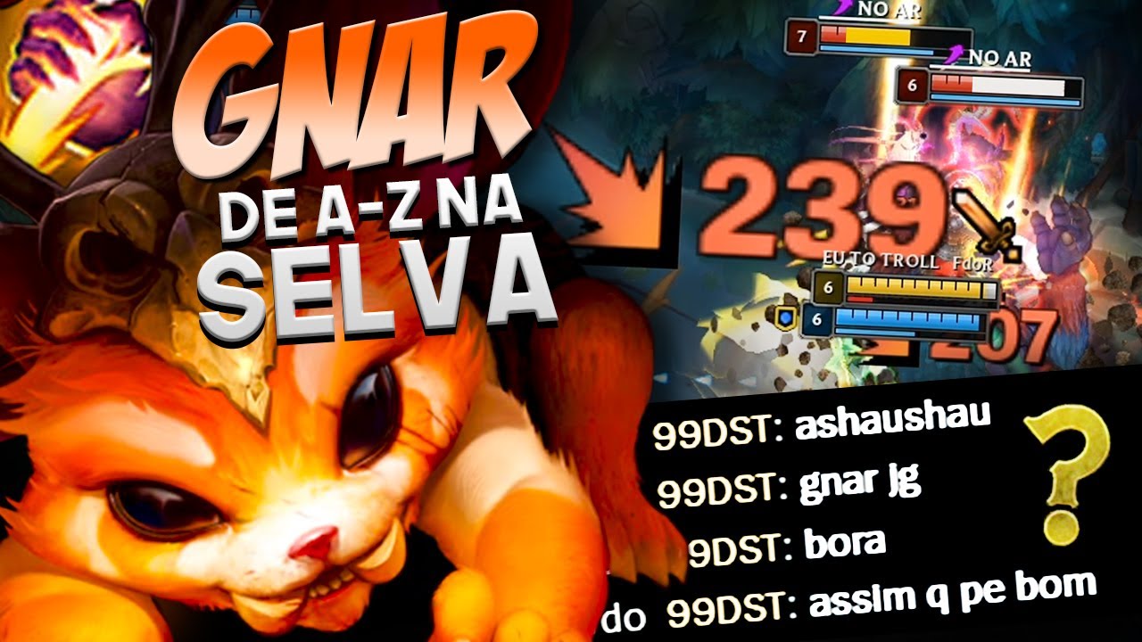 NUNCA DUVIDE DE UM GNAR JUNGLE, ESTÁ BUFADO AMIGOS! | DE A-Z NA SELVA | GNAR