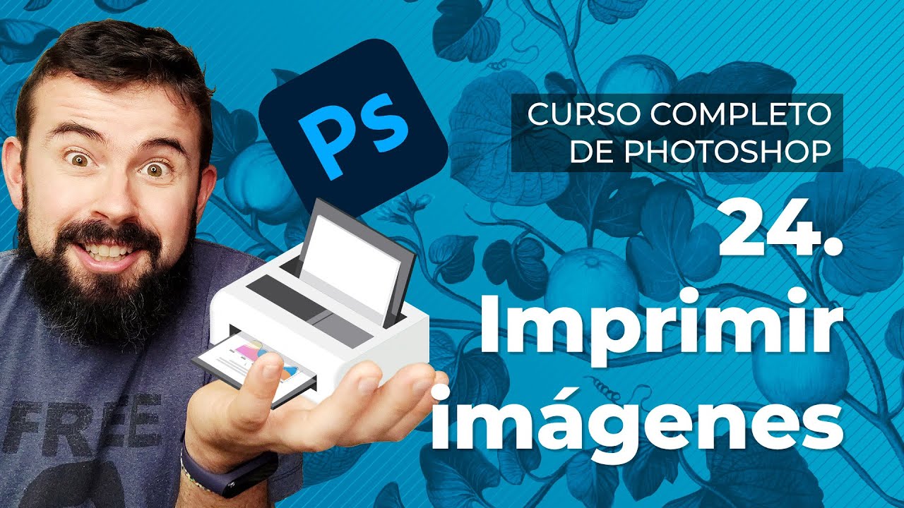 Imprimir imágenes - Curso Completo de Adobe Photoshop en Español (24/40)