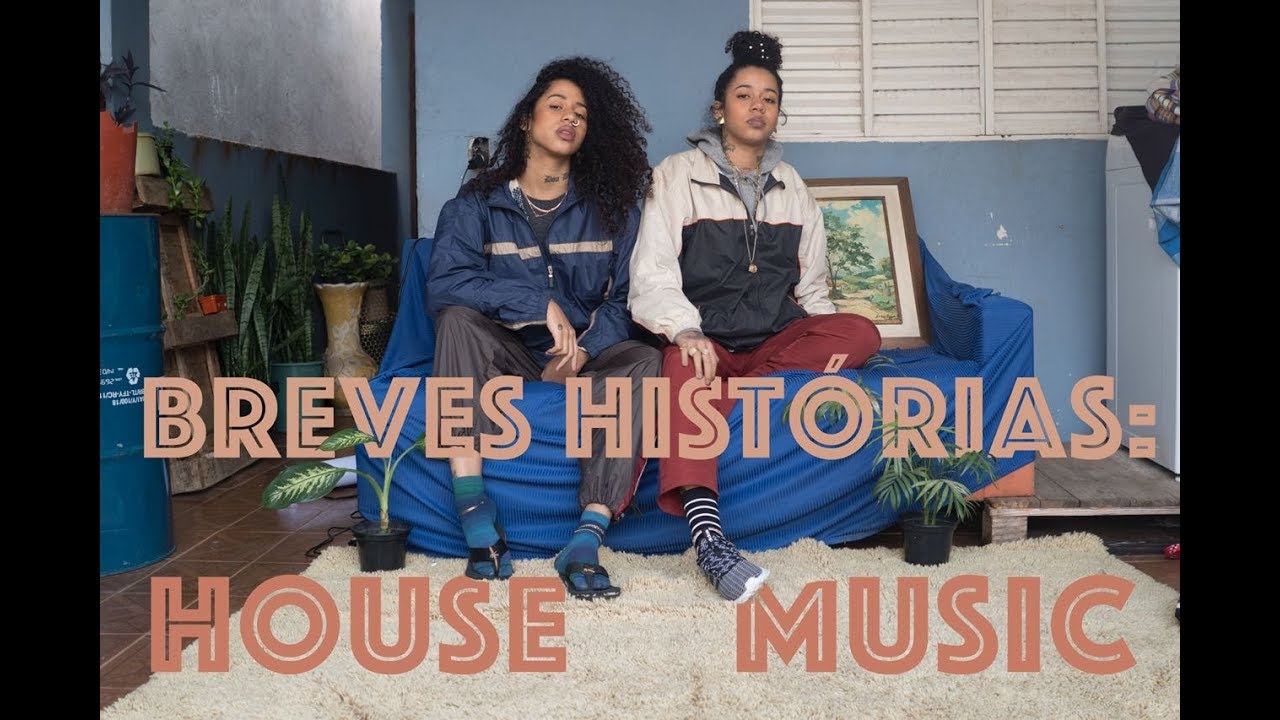 BREVE HISTÓRIA #1: HOUSE MUSIC
