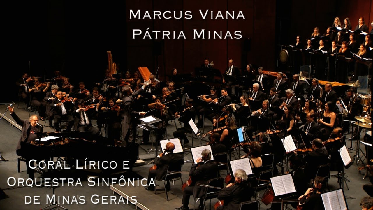 Marcus Viana,  OSMG e Coral Lírico de MInas Gerais - Pátria Minas
