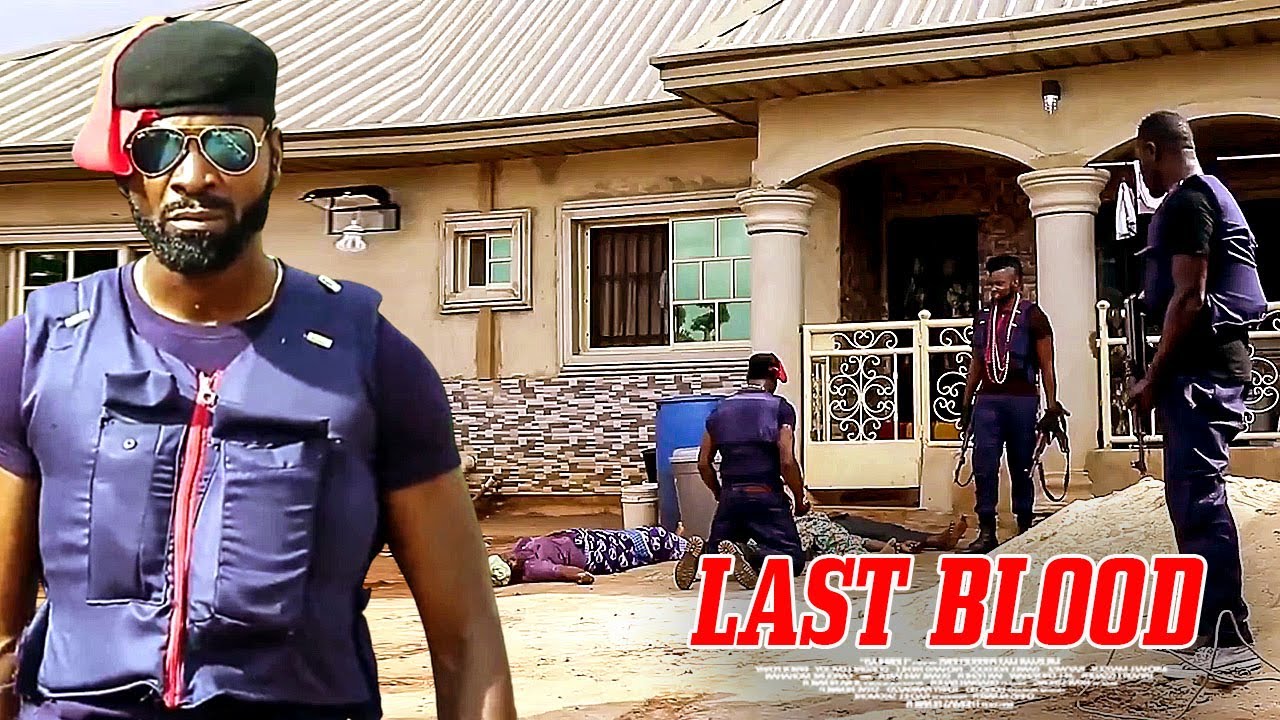 Last Blood | Nigerian Movie