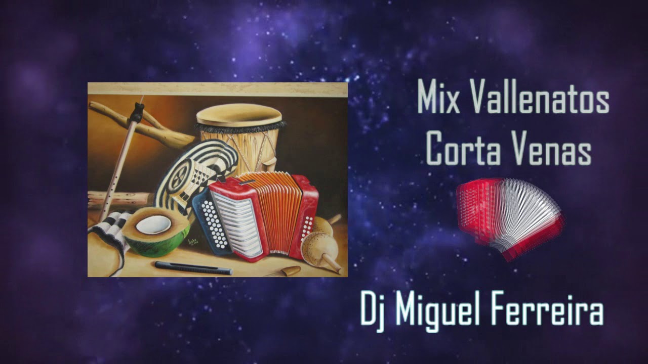MIX VALLENATOS CORTA VENAS ((Dj Miguel Ferreira))