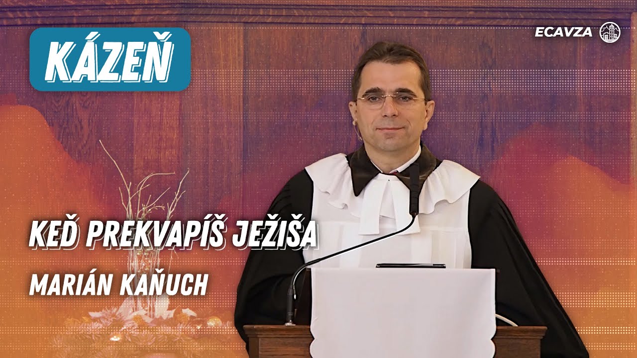 Keď prekvapíš Ježiša | Marián Kaňuch